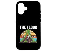 The Floor is Lava Fun Volcanoes Volcanologist Volcano Lover Case for iPhone 16