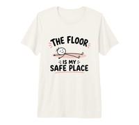 The Floor is My Safe Place Premium T-Shirt