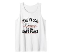 The Floor is My Safe Place Tank Top