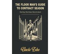 The Floor Man's Guide to Contract Season: What It Says, What It Means, and What to Do About It