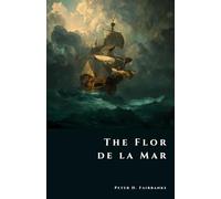 The Flor de la Mar: Treasure of the Lost Portuguese Ship (The Shadow Vault)