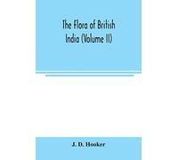 The flora of British India (Volume II)