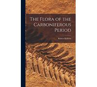 The Flora of the Carboniferous Period