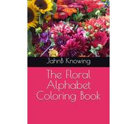 The Floral Alphabet Coloring Book