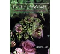 The Floral Artist's Guide: A Reference to Cut Flowers and Foliages