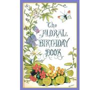 The Floral Birthday Book: Flowers and Their Emblems (Applewood Books)