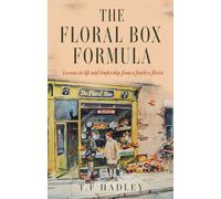 The Floral Box Formula : Lessons in life and leadership from a fearless florist