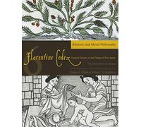 The Florentine Codex, Book Six: Rhetoric and Moral Philosophy: A General History of the Things of New Spain