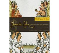 The Florentine Codex, Book Three: the Origin of the Gods: A General History of the Things of New Spain (Florentine Codex: General History of the Things of New Spain)