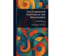 The Florentine Painters of the Renaissance