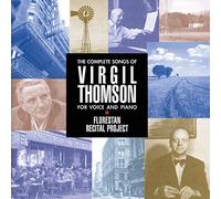 Virgil Thomson : Florestan Recital Project: The Complete Songs of Virgil