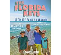 The Florida Keys: Ultimate Family Vacation