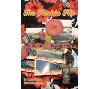 The Florida Trip: or My Wallet is Empty, My liver is Shot. I have Blue Balls, Black Lungs, and a Broken Heart. (The Zarin & Bradley Mindscapes: Adventures in War, Peace, and Everything In Between)