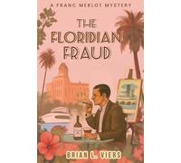 The Floridian Fraud: A Franc Merlot Mystery: 2 (Franc Merlot Mysteries)