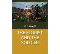 THE FLORIST AND THE SOLDIER