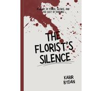 The Florist’s Silence: A Novel of Power, Silence, and the Cost of Knowing