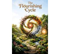 The Flourishing Cycle: A Natural Guide to Lasting Happiness