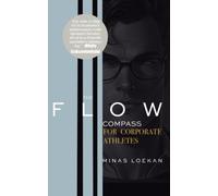 The Flow Compass: The Little Book of Great Accomplishments and Fulfillment