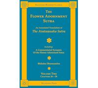 The Flower Adornment Sutra - Volume Two: An Annotated Translation of the Avataṃsaka Sutra with "A Commentarial Synopsis of the Flower Adornment Sutra": 15 (Kalavinka Buddhist Classics)