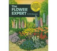 The Flower Expert : by D. G. Hessayon (1-May-1984) Paperback