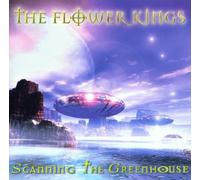 The Flower Kings - Scanning the Greenhouse