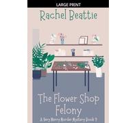 The Flower Shop Felony (9)