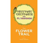 The Flower Trail: 5 (Treeture Creatures and Flowerbuds)