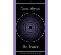 The Flowering: 30 (Black Shuck Shadows)