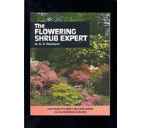 The Flowering Shrub Expert: The world's best-selling book on flowering shrubs