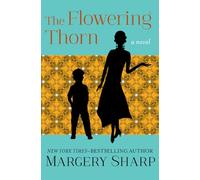 The Flowering Thorn: A Novel