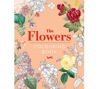 The Flowers Colouring Book: Hardback Gift Edition (Hardback Vintage Colouring)