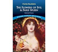 The Flowers of Evil: and Paris Spleen: Selected Poems (Thrift Editions)