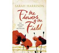The Flowers of the Field (Flower Trilogy) by Sarah Harrison (2013-05-23)
