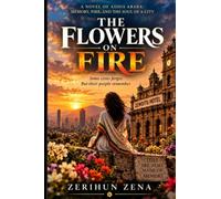 The Flowers on Fire: A Novel of Addis Ababa: Memory, Fire, and the Soul of a City (The Addis Ababa Fire and Memory Duology)