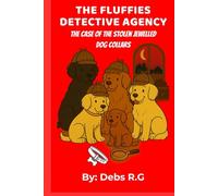 The Fluffies Detective Agency: The Case of the Stolen Jewelled Dog Collars: A Barkville Adventure