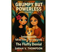 The Fluffy Denial: Tales of Fur Flaws and Frenemies (GRUMPY BUT POWERLESS)