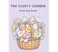 The Fluffy Garden: A Cozy Bold Line Coloring Book of Simple Miniature Worlds in Everyday Things for Stress Relief and Relaxation