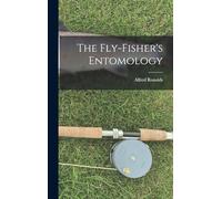 The Fly-Fisher's Entomology