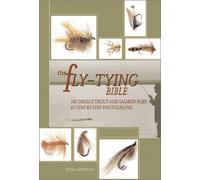 The Fly-Tying Bible: 100 Deadly Trout and Salmon Flies in Step-by-Step Photographs by Peter Gathercole (Mar 1 2003)