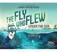 The Fly Who Flew Under the Sea (The Fly Who Flew Series)