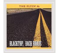 The Flyin' A's - Blacktop, Back Roads