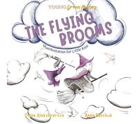 The Flying Brooms: Manifestation for Little Kids (Young Dream Makers)