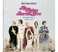 The Flying Burrito Brothers - Hot Burritos! The Flying Burrito Brothers Anthology 1969-1972