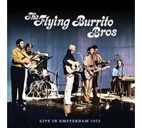 The Flying Burrito Brothers - Live In Amsterdam 1972