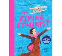 The Flying Feminist: The first woman to build and fly her own plane