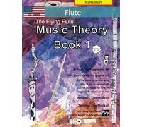 The Flying Flute Music Theory Book 1 - US Terms: A music theory book especially for flute players with easy to follow explanations, puzzles, and more. ... Grades 1-2. (Music Theory for Flute Players)