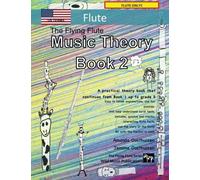 The Flying Flute Music Theory Book 2 - US Terms: A music theory book especially for flute players with easy to follow explanations, puzzles, and more. ... 3-5 flute. (Music Theory for Flute Players)