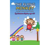 The Flying Monkey: A story about a monkey with wings