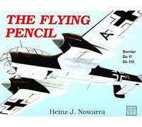 The Flying Pencil: Dornier Do 17-215 (Schiffer Military History): 25