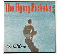 The Flying Pickets - So Close